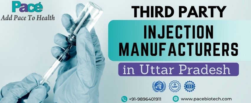 Injection Manufacturers in Uttar Pradesh | Pacebiotech