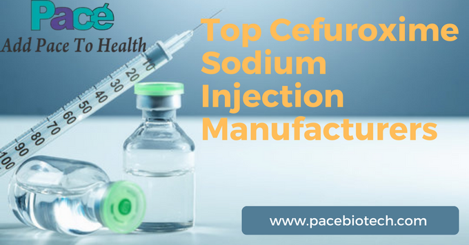 The Best Cefuroxime Sodium Injection Manufacturer in India | Pacebiotech