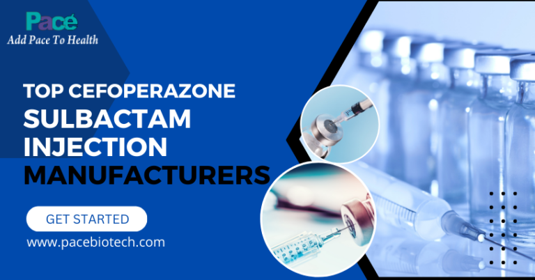 Everything You Need to Know About Cefoperazone Sulbactam Injection Manufacturers