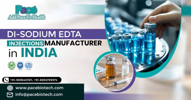 The Role of DI SODIUM EDTA Injections Manufacturers in India