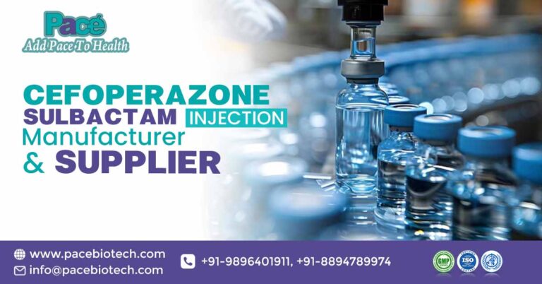 Cefoperazone Sulbactam Injection Manufacturer and Supplier: A Complete Guide