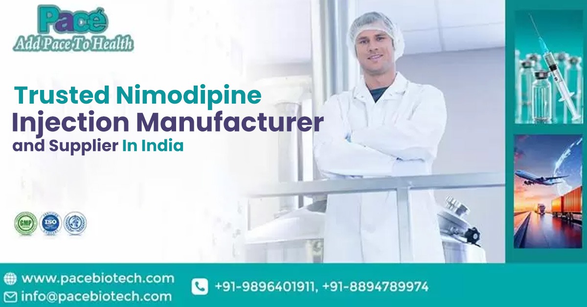 Trusted Nimodipine Injection Manufacturer and Supplier in India | Pacebiotech