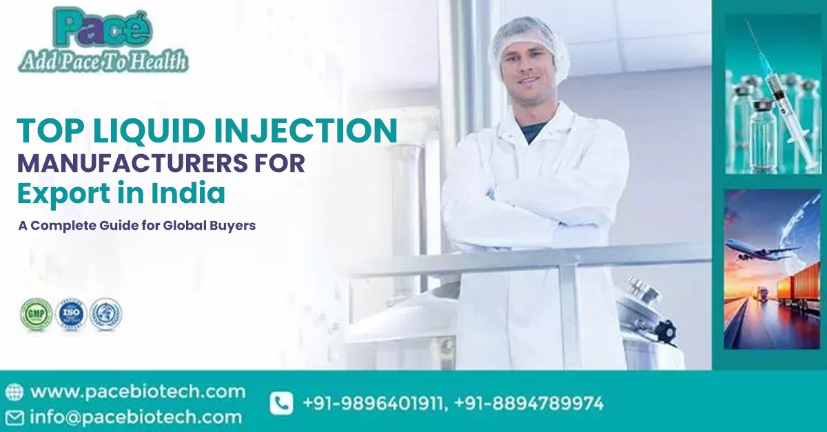 Top Liquid Injection Manufacturers for Export in India: A Complete Guide for Global Buyers | Pacebiotech