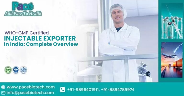 WHO-GMP Certified Injectable Exporter in India: Complete Overview
