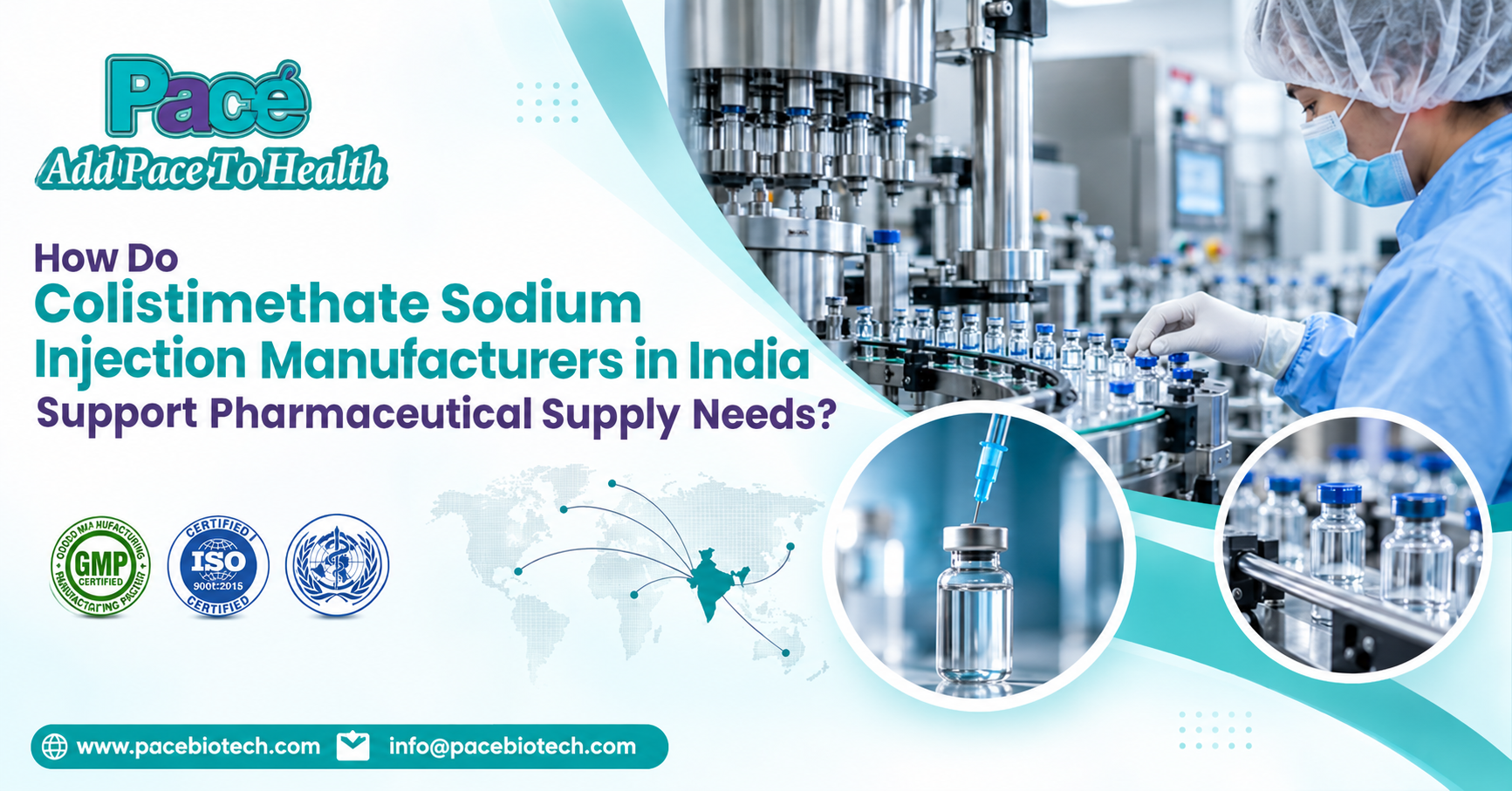 How Do Colistimethate Sodium Injection Manufacturers in India Support Pharmaceutical Supply Needs? | Pacebiotech